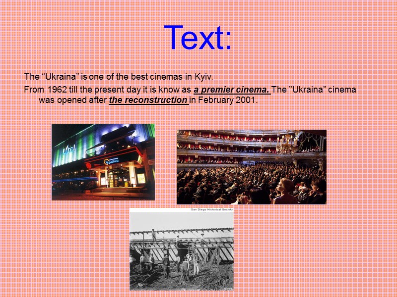 Text: The “Ukraina” is one of the best cinemas in Kyiv. From 1962 till